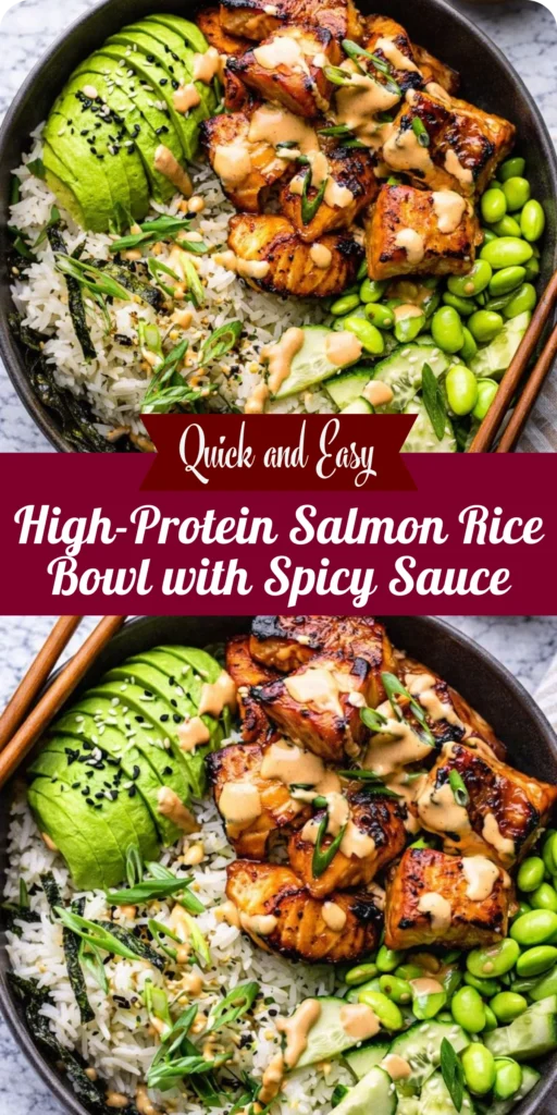High-Protein Salmon Rice Bowl with Spicy Sauce